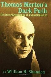 Cover Art for 9780374276362, Thomas Merton's Dark Path: The Inner Experience of a Contemplative by William H. Shannon