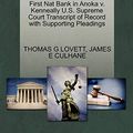 Cover Art for 9781270503774, First Nat Bank in Anoka V. Kenneally U.S. Supreme Court Transcript of Record with Supporting Pleadings by Thomas G. Lovett, James E. Culhane