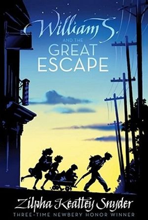 Cover Art for 9781416967644, William S. and the Great Escape by Zilpha Keatley Snyder