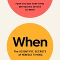 Cover Art for 9781782119890, When: The Scientific Secrets of Perfect Timing by Daniel H. Pink
