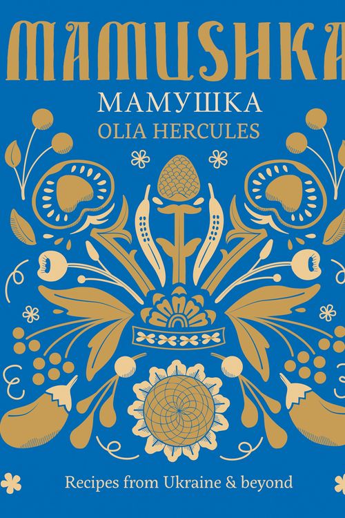 Cover Art for 9781784720384, Mamushka: Recipes from Ukraine & beyond by Olia Hercules