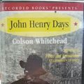 Cover Art for 9781402506130, John Henry Days by Colson Whitehead