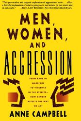 Cover Art for 9780465044504, Men, Women, and Aggression by Anne Campbell