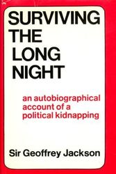 Cover Art for 9780814907566, Surviving the long night : an autobiographical account of a political kidnapping by Geoffrey Jackson
