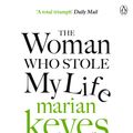 Cover Art for 9780718155339, The Woman Who Stole My Life by Marian Keyes