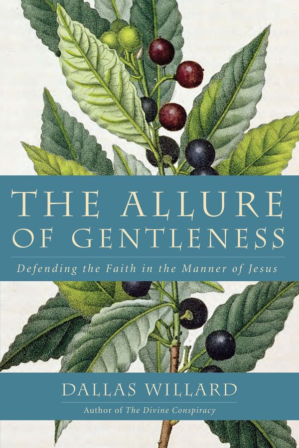 Cover Art for 9780062114105, The Allure of Gentleness by Professor Dallas Willard