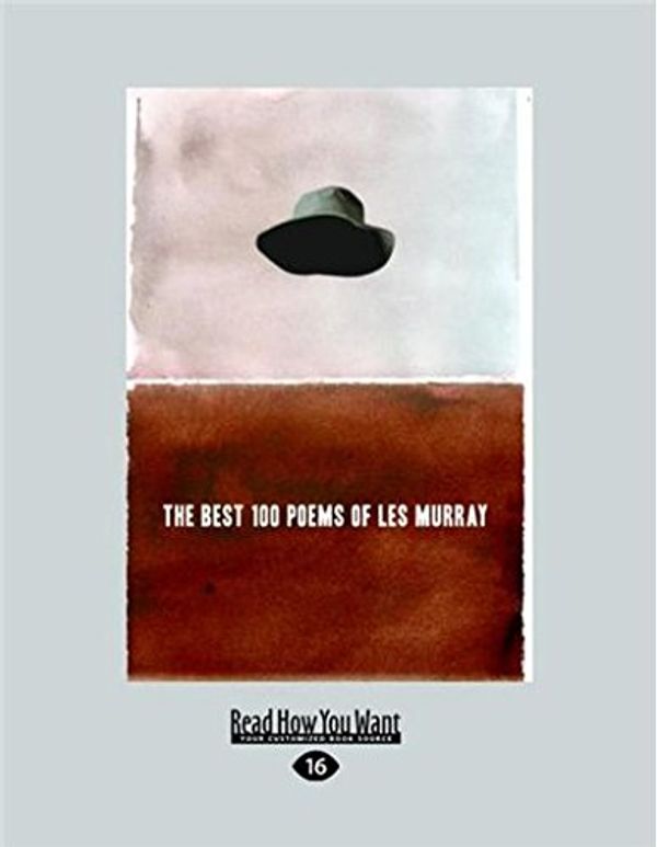 Cover Art for 9781459661820, The Best 100 Poems of Les Murray by Les Murray