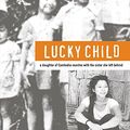 Cover Art for 9780732283483, Lucky Child by Loung Ung