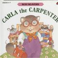 Cover Art for 9780721453392, Carla the Carpenter by Illus. John Spiers Cathy East Dubowski