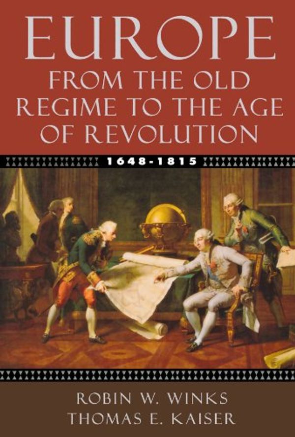 Cover Art for 9780195154467, Europe, 1648-1815 by Winks, Robin W., Kaiser, Thomas E.
