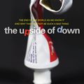 Cover Art for 9781921351662, The Upside of Down: The End of the World as We Know It, And Why That MayNot Be Such a Bad Thing by Homer-Dixon, Thomas