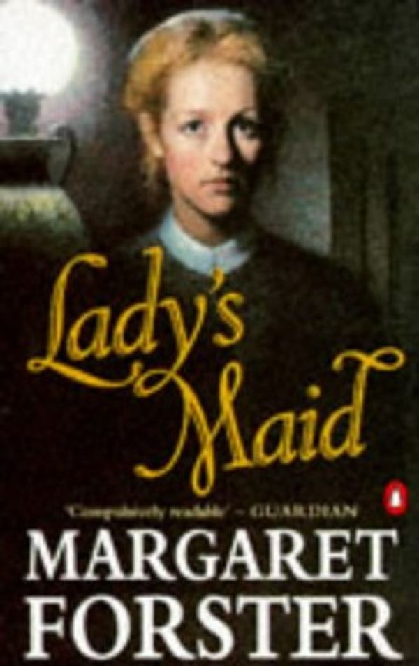 Cover Art for 9780140147612, Lady's Maid by Margaret Forster