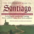 Cover Art for B0091I0YOE, The Pilgrimage Road to Santiago: The Complete Cultural Handbook by David M. Gitlitz