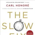 Cover Art for 9780307401311, The Slow Fix by Carl Honore