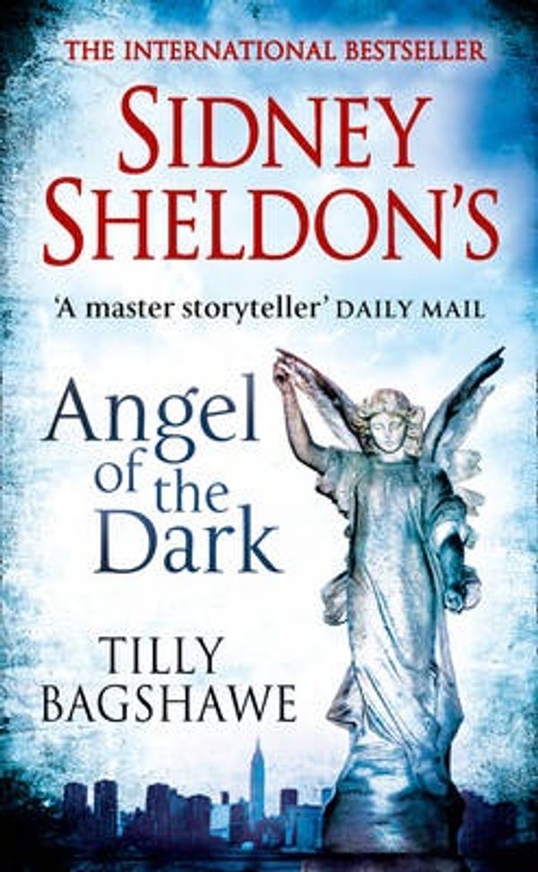 Cover Art for 9780007442836, Sidney Sheldon's Angel of the Dark by Sidney Sheldon, Tilly Bagshawe