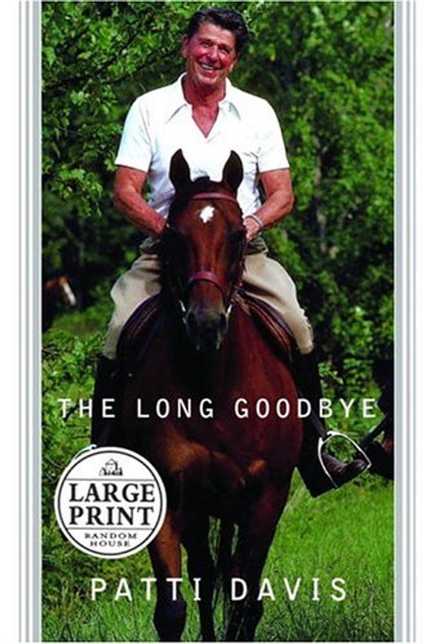 Cover Art for 9780375434778, The Long Goodbye by Patti Davis