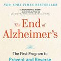 Cover Art for B07W4DF7QS, {Dale Bredesen} The End of Alzheimer's: The First Program to Prevent and Reverse Cognitive Decline Hardcover by 