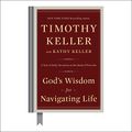 Cover Art for B076XDK7ZS, God's Wisdom for Navigating Life: A Year of Daily Devotions in the Book of Proverbs by Timothy Keller, Kathy Keller