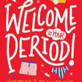 Cover Art for 9781536214772, Welcome to Your Period! by Yumi Stynes, Melissa Kang