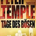 Cover Art for 9783442747016, Tage des Bösen: Thriller by Peter Temple, Zühlke, Sigrun