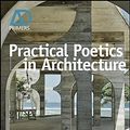 Cover Art for 9781118828892, Practical Poetics - AD Primer P (Architectural Design Primer) by Leon van Schaik