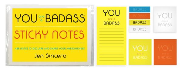 Cover Art for 9780762465224, You Are a Badass Sticky Notes: 488 Notes to Declare and Share Your Awesomeness by Jen Sincero