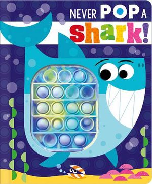Cover Art for 9781803371382, Never Pop a Shark! by Hainsby, Christie