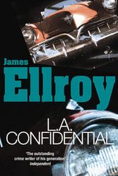 Cover Art for 9780099366713, LA Confidential: Classic Noir by James Ellroy