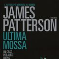 Cover Art for 9788850240456, Ultima mossa by James Patterson