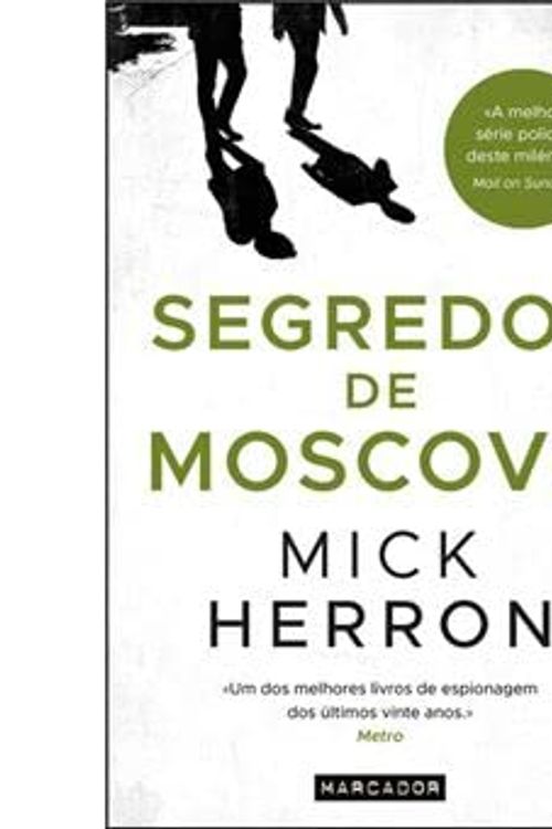 Cover Art for 9789897545160, Segredos de Moscovo (Portuguese Edition) by Mick Herron