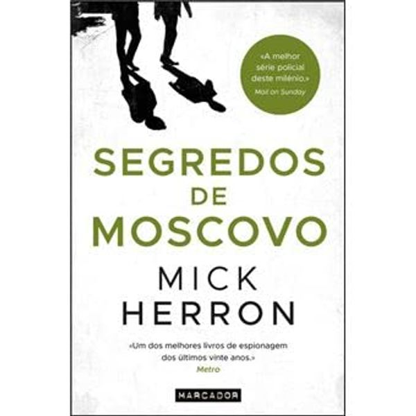 Cover Art for 9789897545160, Segredos de Moscovo (Portuguese Edition) by Mick Herron