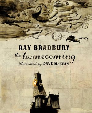 Cover Art for 9780062420961, The Homecoming by Ray D Bradbury