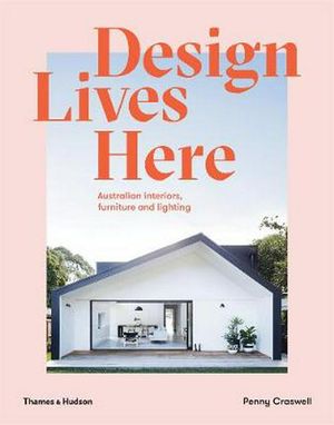 Cover Art for 9781760760175, Design Lives Here by Penny Craswell
