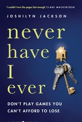 Cover Art for 9781526611581, Never Have I Ever by Joshilyn Jackson