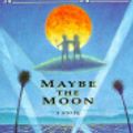 Cover Art for 9780061450884, Maybe the Moon by Armistead Maupin