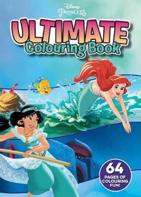 Cover Art for 9781742995946, Disney Princess : Ultimate Colouring by Scholastic