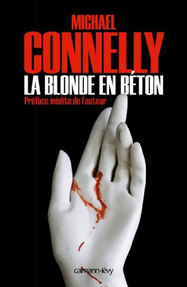 Cover Art for 9782702155738, La Blonde en béton (Harry Bosch (3)) (French Edition) by Michael Connelly