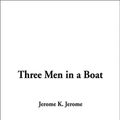 Cover Art for 9781404336285, Three Men in a Boat by Jerome K. Jerome