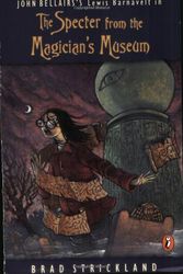 Cover Art for 9780140386523, Specter from the Magician's Museum by Brad Strickland, Edward Gorey, John Bellairs
