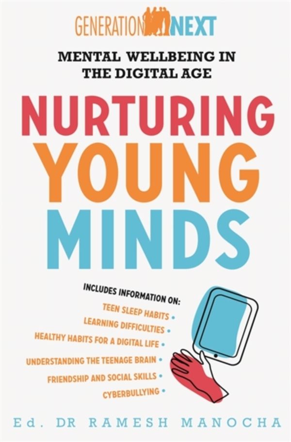 Cover Art for 9781472141965, Nurturing Young Minds: Mental Wellbeing in the Digital Age by Ramesh Manocha