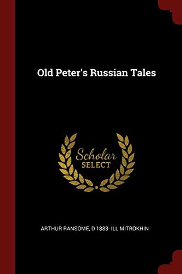 Cover Art for 9781375941327, Old Peter's Russian Tales by Arthur Ransome