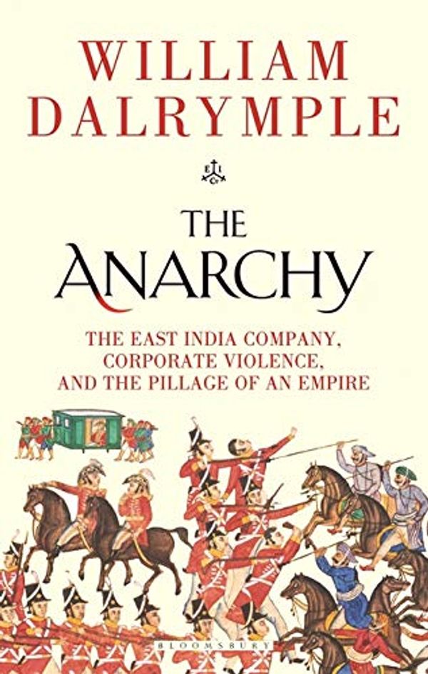 Cover Art for B07XVLN4KF, By [William Dalrymple] [Hardcover] The Anarchy by Unknown