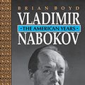 Cover Art for 9780691024714, Vladimir Nabokov by Brian Boyd