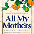Cover Art for B08F9ZMJV5, All My Mothers by Joanna Glen