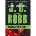 Cover Art for B00553RREE, Holiday In Death (Turtleback School & Library Binding Edition) (In Death (Prebound)) by J D. Robb
