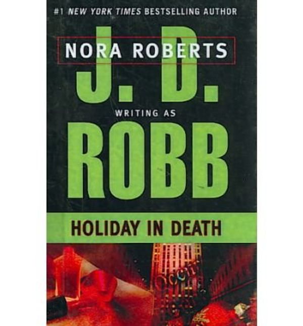 Cover Art for B00553RREE, Holiday In Death (Turtleback School & Library Binding Edition) (In Death (Prebound)) by J D. Robb