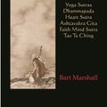 Cover Art for B004JF4LYS, The Perennial Way: New English Versions of Yoga Sutras, Dhammapada, Heart Sutra, Ashtavakra Gita, Faith Mind Sutra, and Tao Te Ching by Bart Marshall