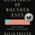 Cover Art for 9780399573194, The Heartbeat of Wounded Knee by David Treuer