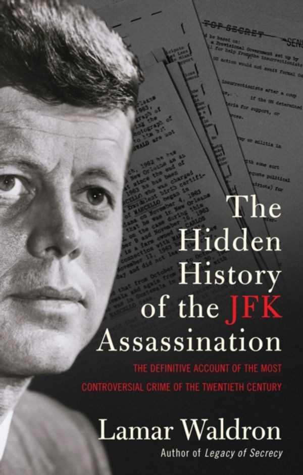 Cover Art for 9781922247117, The Hidden History of the JFK Assassination by Waldron Lamar