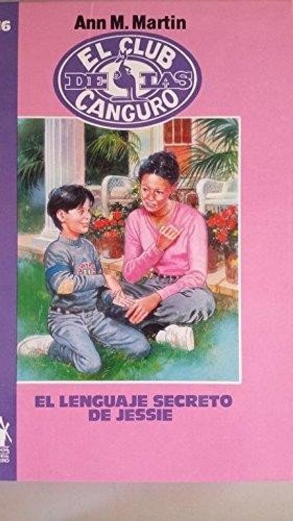 Cover Art for 9788427236660, EL CLUB DE LAS CANGURO Nº 16: El lenguaje secreto de Jessie by Ann M. Martin